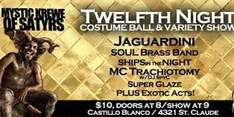 The Mystic Krewe of Satyrs presents Twelfth Night – Costume Ball and Variety Show