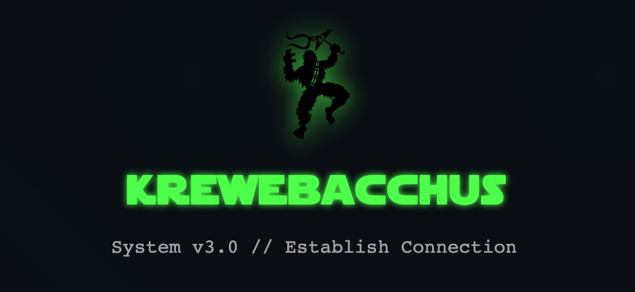 SYSTEMS UPGRADE INITIATED: Krewebacchus is LIVE at krewebacchus.org!